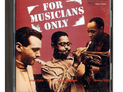 Dizzy Gillespie, Nonny Stitt, Stan Getz [ For Musicians Only ]